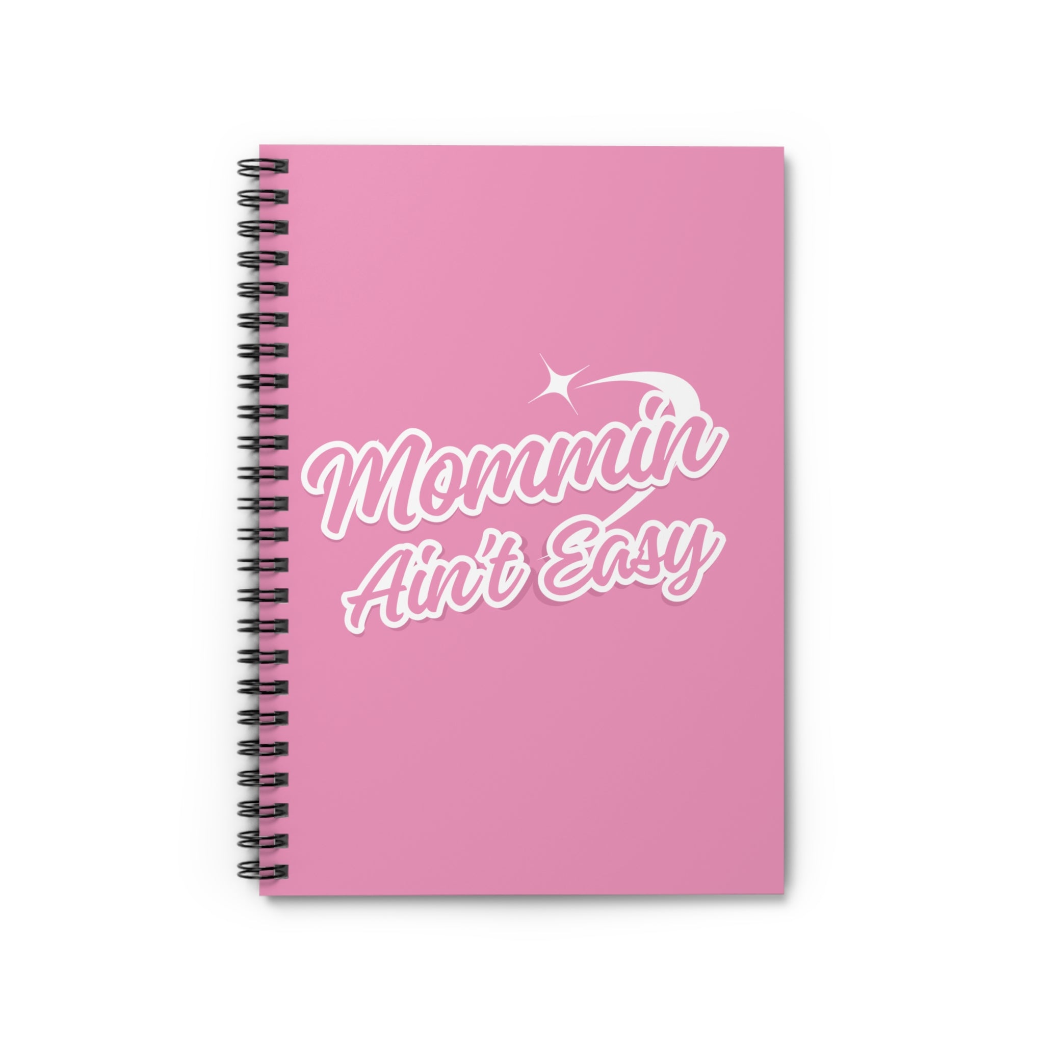 Mommin' Ain't Easy Notebook