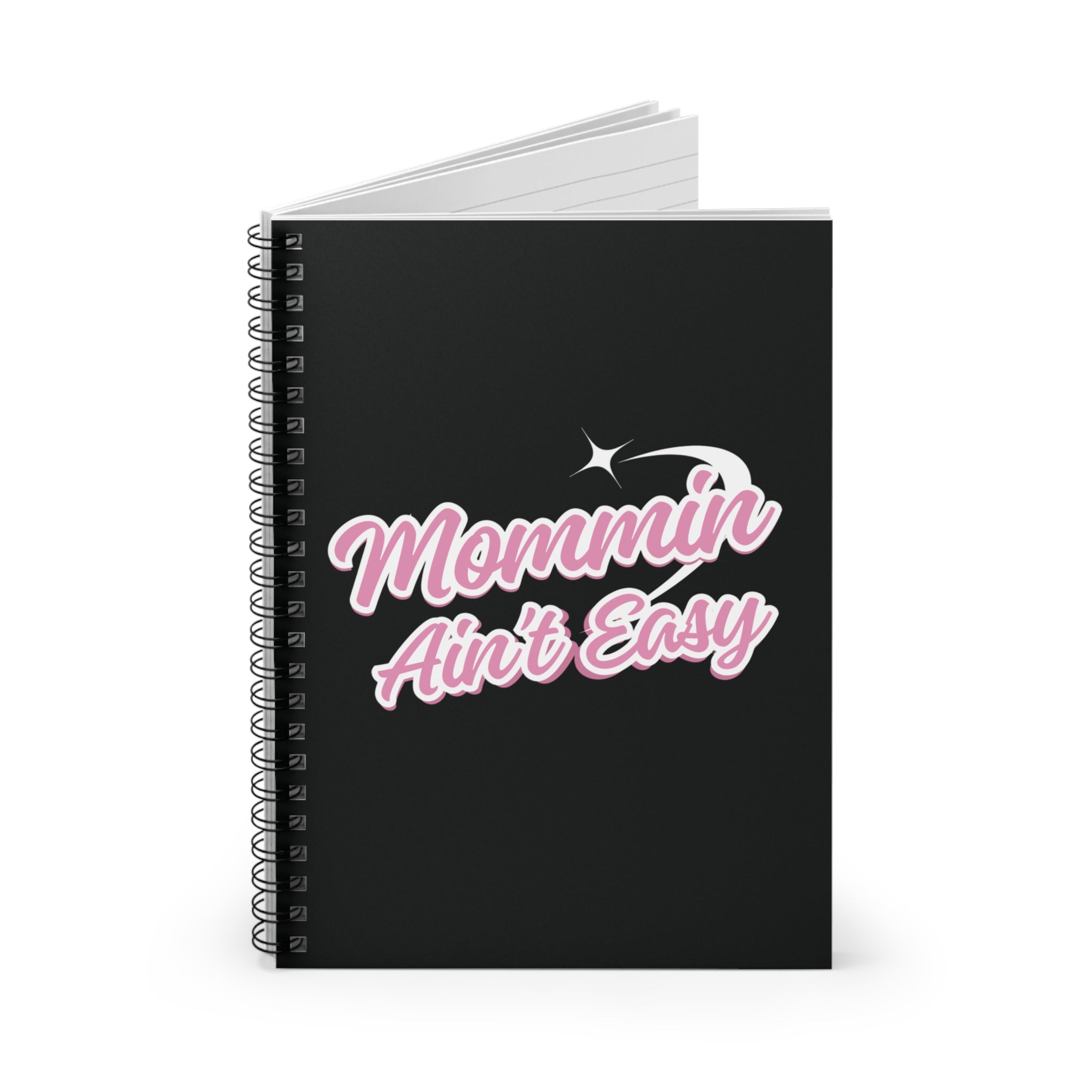 Mommin Aint Easy Spiral Notebook
